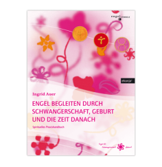 Ingrid Auer - Buch  Engel begleiten durch Schwangerschaft , Geburt und die Zeit danach