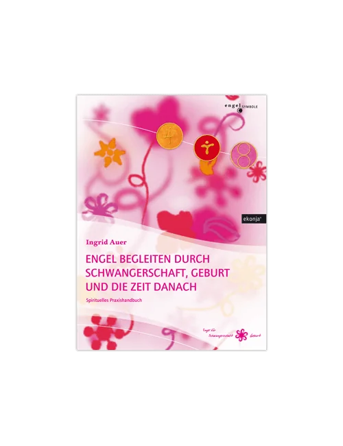 Ingrid Auer - Buch Engel begleiten durch Schwangerschaft , Geburt und die Zeit danach