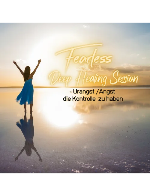 Fearless Session 03-21 - Urangst / Angst die Kontrolle zu haben