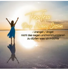 Fearless Session 08-21- Urangst / Angst nicht sagen & kommunizieren zu dürfen