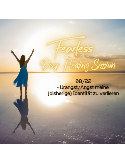 Fearless Session 08-22 - Urangst/Angst meine (bisherige) Identität zu verlieren