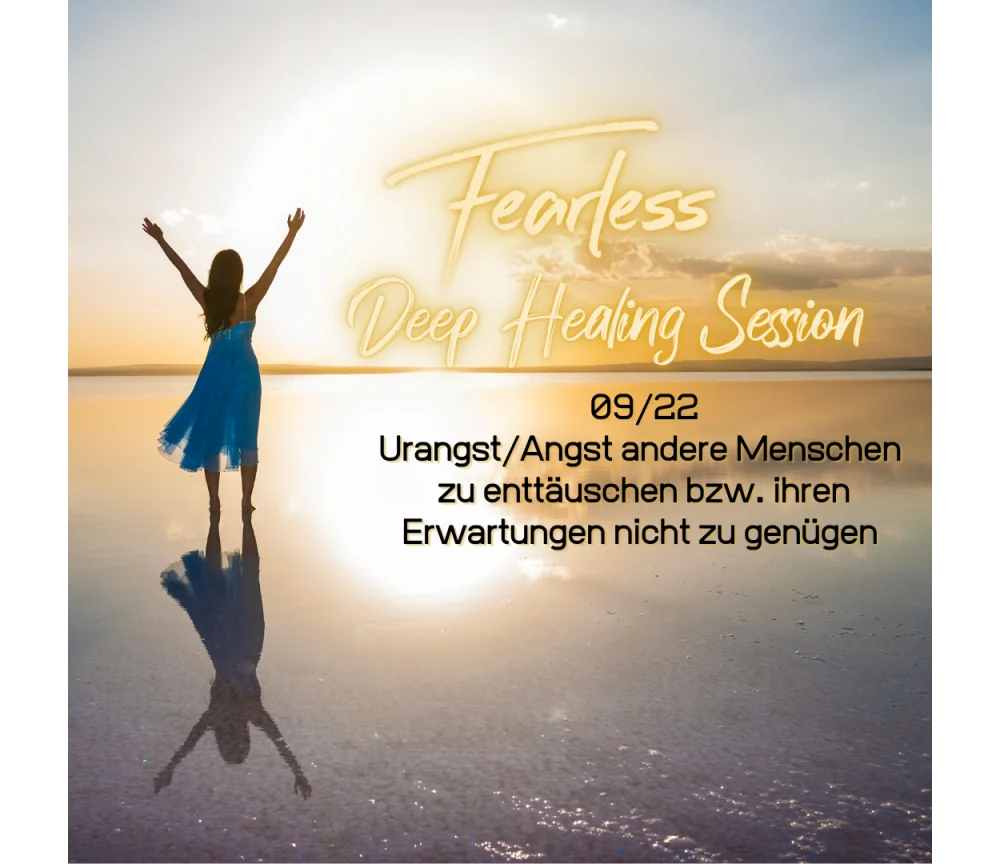 Fearless Session 09-22 - Urangst/Angst andere Menschen zu enttäuschen bzw. ihren Erwartungen nicht zu genügen