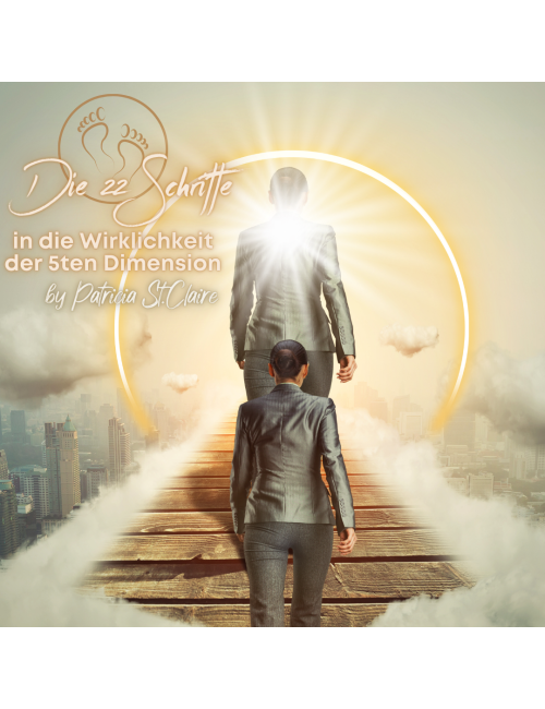Die 22 Schritte in die Wirklichkeit ® by Patrica St. Clair - Wegbegleiter & Coach - Grandmaster - Jenny Glaser